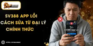 SV388 App Lỗi – Checklist Fix Crash & Cài Lại APK Chuẩn